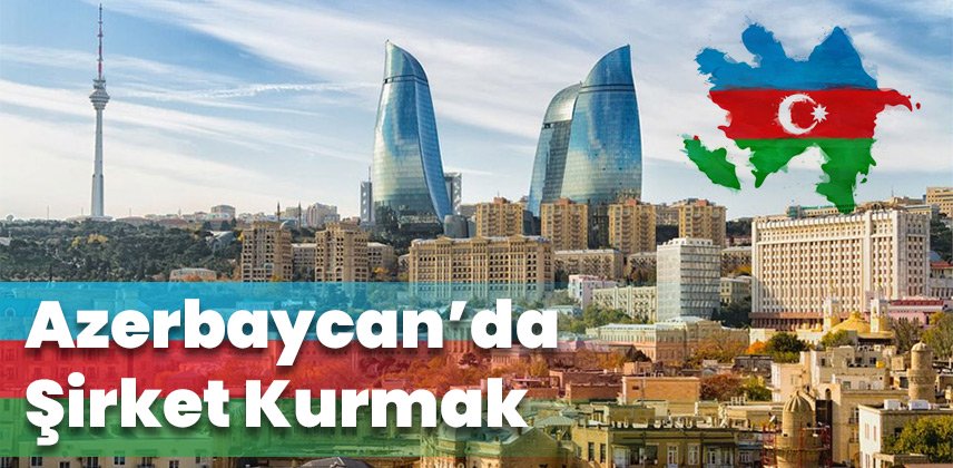 azerbeycan şirket  türleri ve özellikleri